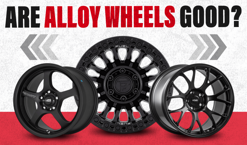 Are Alloy Wheels Good? An Expert Review of Quality & Value