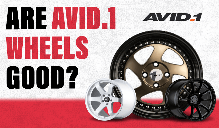 Are AVID.1 Wheels Good? A Review of Quality, Style & Fitment 