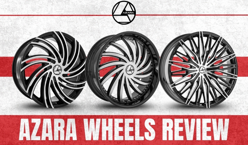 Are Azara Wheels Good? Expert Review with Pros and Cons