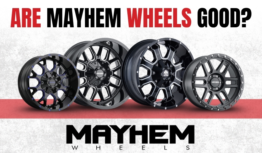 Are Mayhem Wheels Good? Honest Review & Expert Insights 
