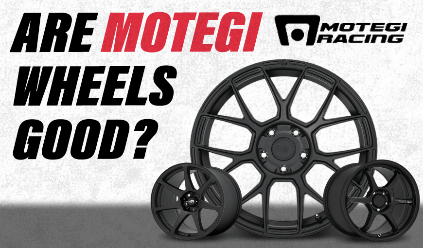 Are Motegi Wheels Good? Quality, Features & Customer Reviews