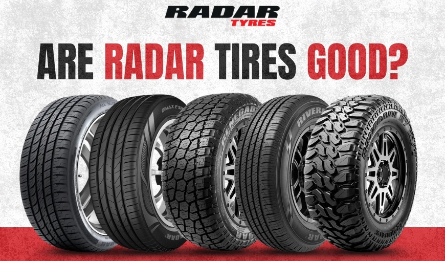 Are Radar Tires Good? Review Guide WIth User Insights