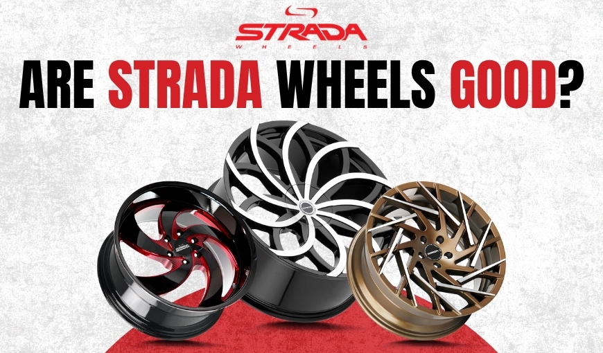 Are Strada Wheels Good? Find Out in This Expert Review