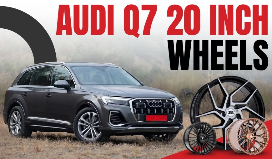 Best Audi Q7 20-Inch Wheels for Style and Performance