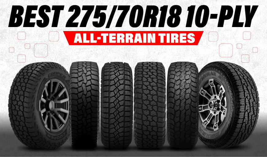 Best 275/70R18 10-Ply All-Terrain Tires for Heavy Loads