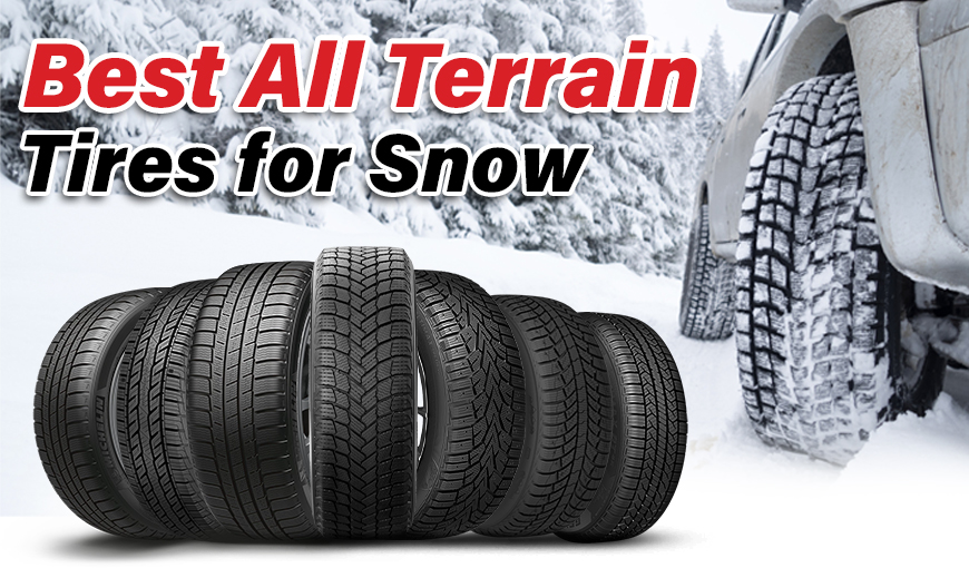 Best All Terrain Tires for Snow - Top Picks & Quick Review