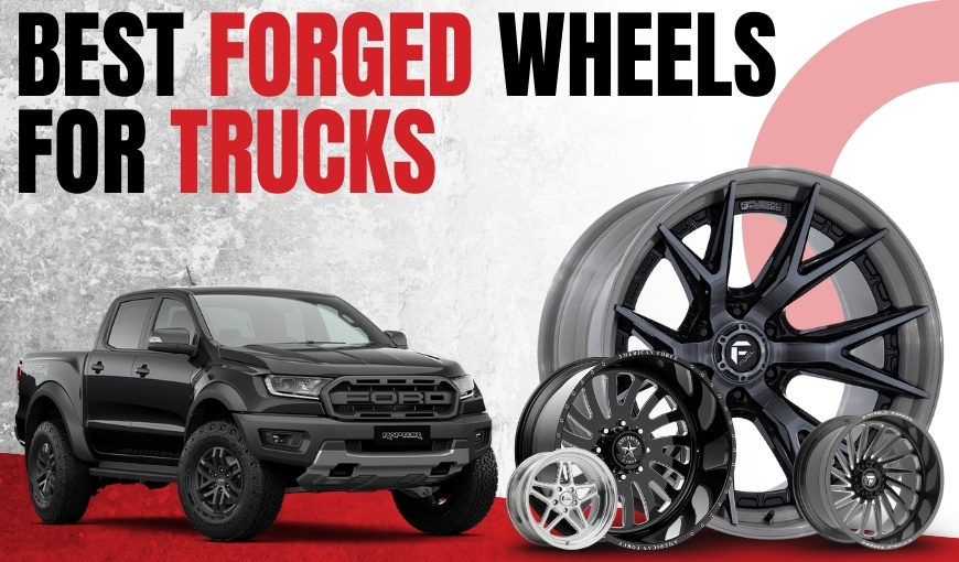 Best Forged Wheels for Trucks for Unmatched Strength & Style