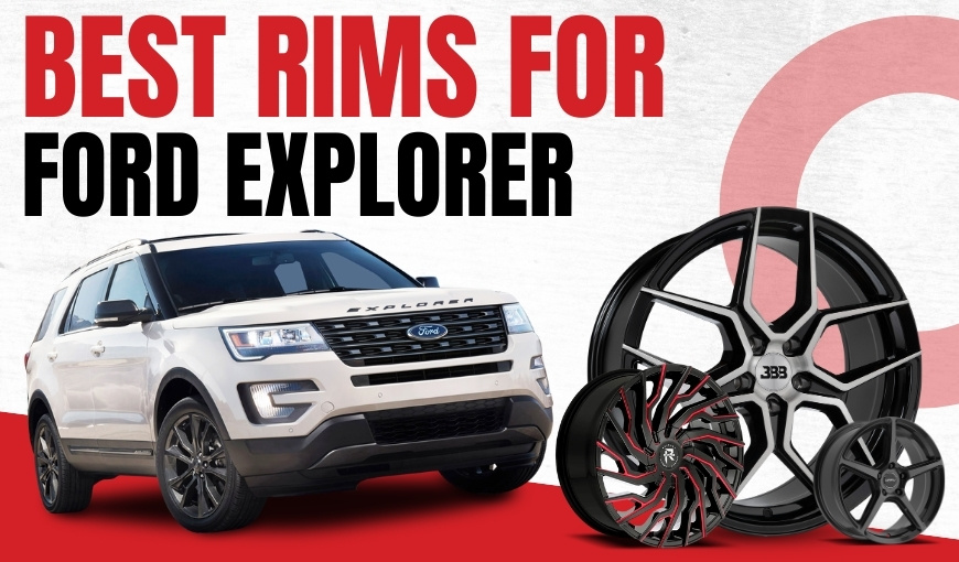 8 Best Rims for Ford Explorer for Style and Performance