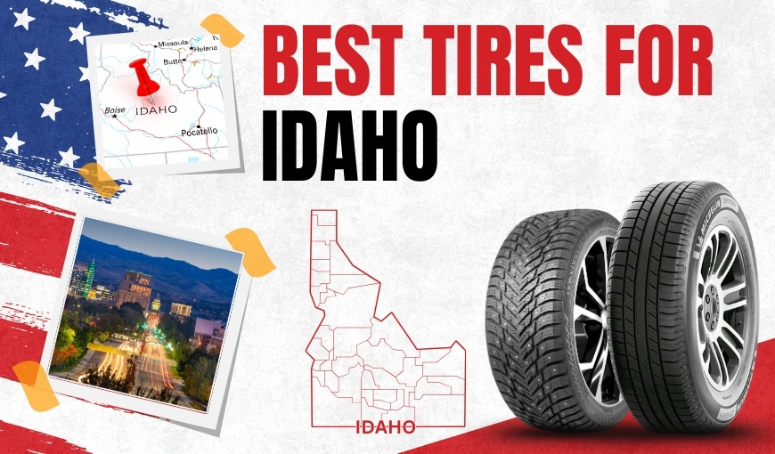 Best Tires For Idaho: Top Models That Won't Let You Down