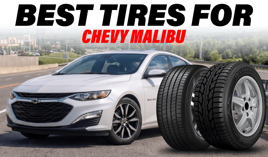 Best Tires for Chevy Malibu: Top Picks for 2026