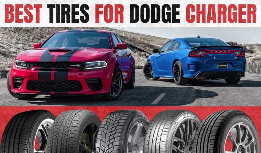 Best Tires for Dodge Charger | Buy the Best-Selling Models