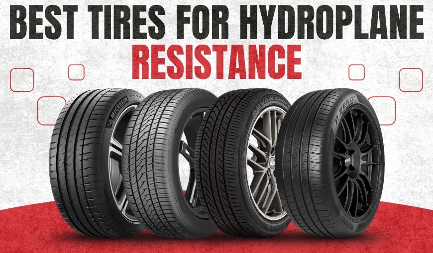 6 Best Tires for Hydroplaning Resistance in 2025