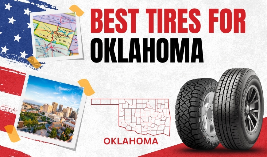 Best Tires for Oklahoma: Top Picks for Every Road & Weather