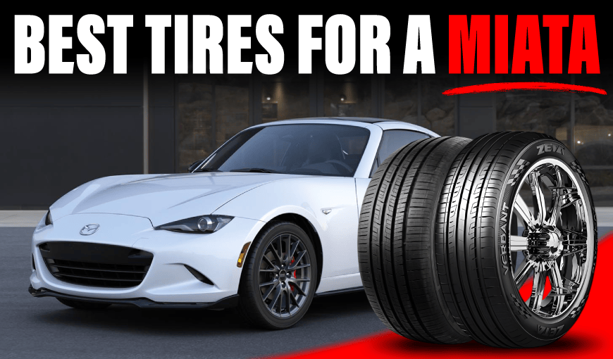 Finding the Best Tires for a Miata: From Track to Street