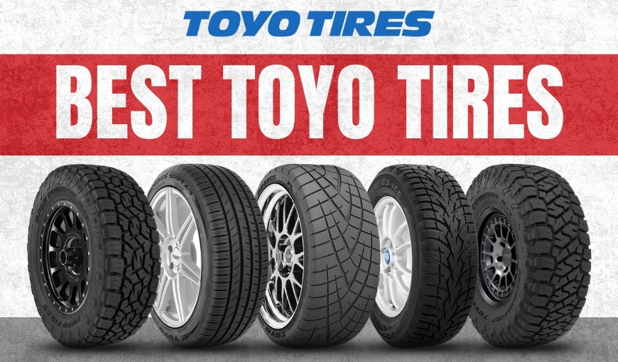 Best Toyo Tires Reviewed for SUVs, Trucks & Daily Drivers