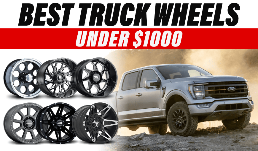 Best Truck Wheels Under $1000 That Deliver Serious Value