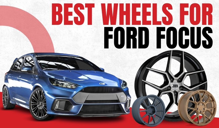 8 Best Wheels for Ford Focus: Must-Have Options
