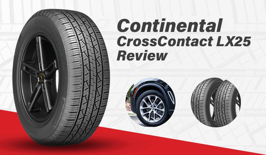 Continental CrossContact LX25 Review: Your SUV Tire Solution