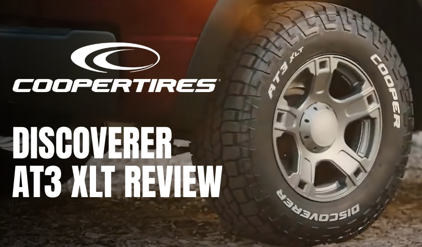 Cooper Discoverer AT3 XLT Review: Performance & Durability