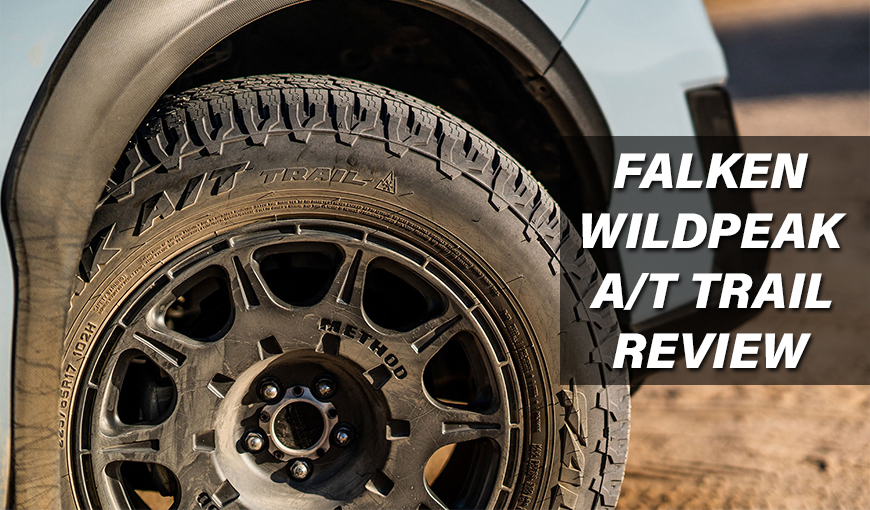 Falken Wildpeak A/T Trail Review: What You Need to Know?