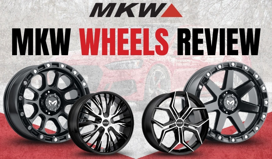MKW Wheels Review: Are They a Good Upgrade for Your Ride?