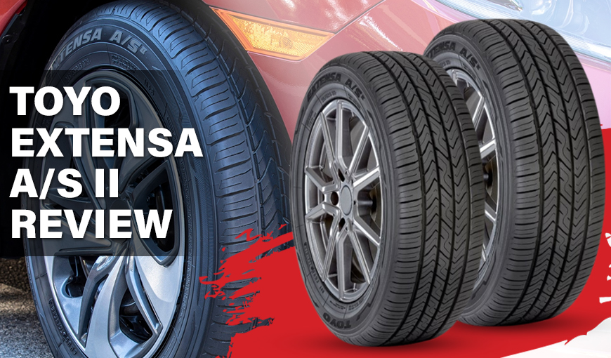 Toyo Extensa A/S II Review: Real-Time User Insights!