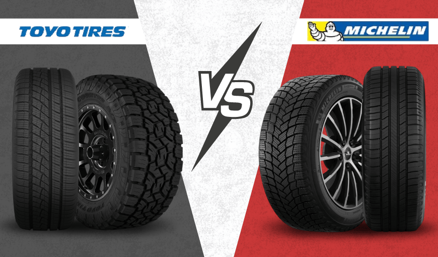 Toyo Tires vs Michelin Tires: Which Brand Is Right for You?